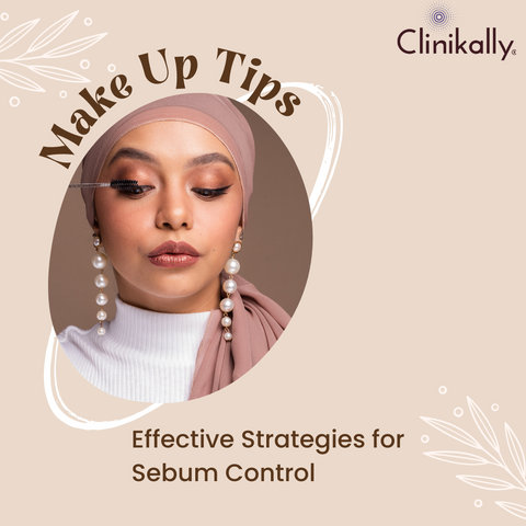 Effective Strategies for Sebum Control
