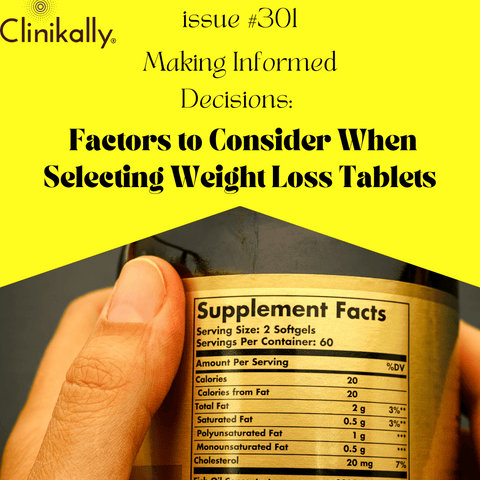 Making Informed Decisions: Factors to Consider When Selecting Weight Loss Tablets