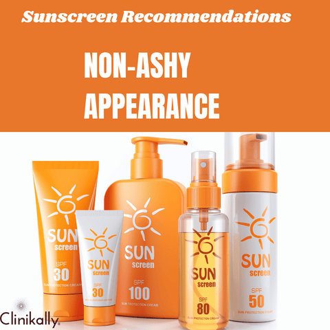 Sunscreen Recommendations for a Non-Ashy Appearance