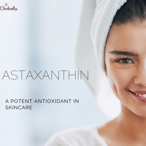 Astaxanthin: A Potent Antioxidant in Skincare