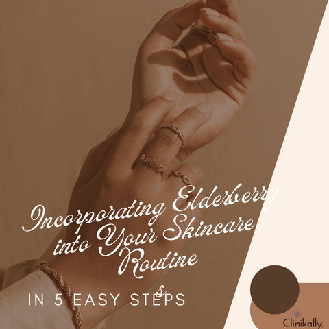 Incorporating Elderberry into Your Skincare Routine