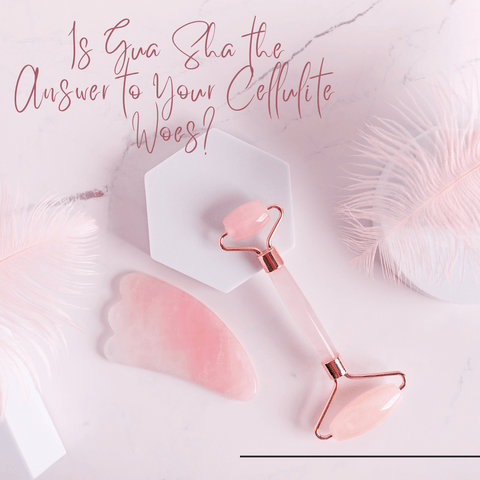 Is Gua Sha the Answer to Your Cellulite Woes?