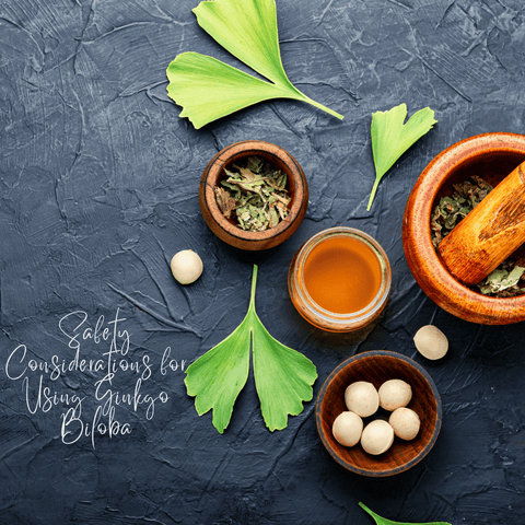 Safety Considerations for Using Ginkgo Biloba