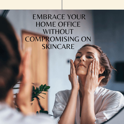 Conclusion: Embrace Your Home Office Without Compromising on Skincare