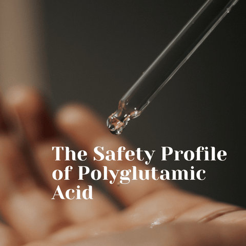 The Safety Profile of Polyglutamic Acid