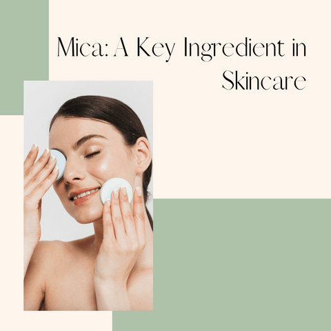Mica: A Key Ingredient in Skincare
