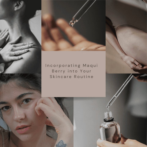 Incorporating Maqui Berry into Your Skincare Routine
