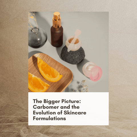 The Bigger Picture: Carbomer and the Evolution of Skincare Formulations