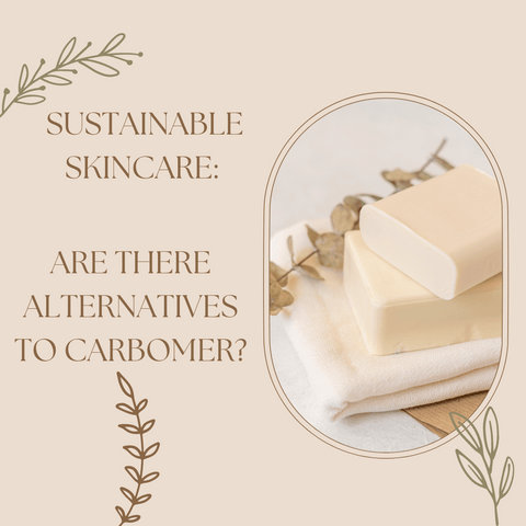 Sustainable Skincare: Are There Alternatives to Carbomer?