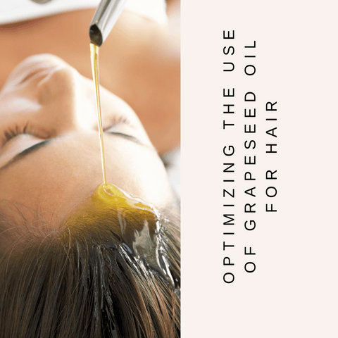 Optimizing the Use of Grapeseed Oil for Hair