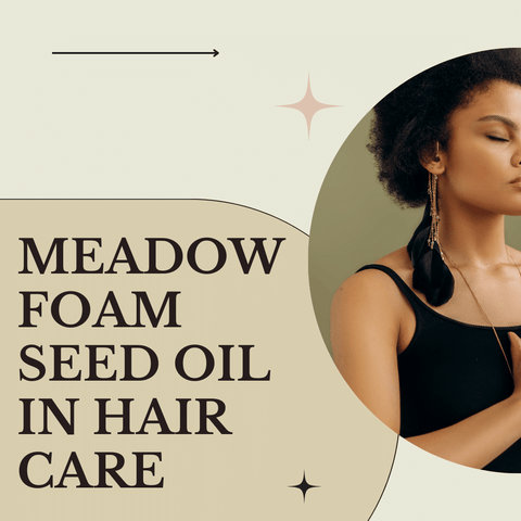 Meadowfoam Seed Oil in Hair Care