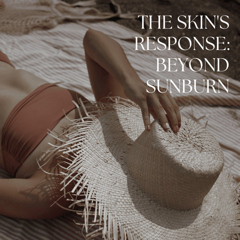 The Skin's Response: Beyond Sunburn