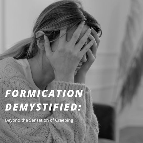 Formication Demystified: Beyond the Sensation of Creeping
