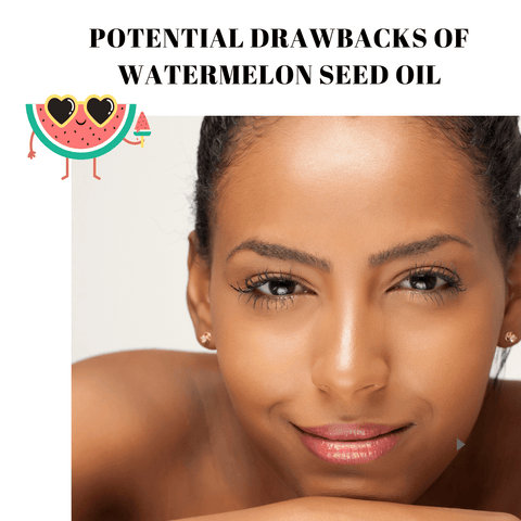 Potential Drawbacks of Watermelon Seed Oil
