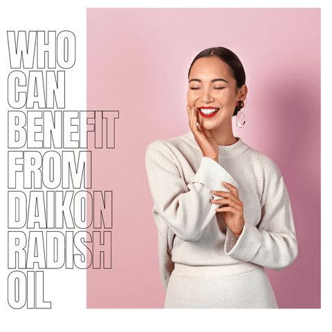 Who Can Benefit from Daikon Radish Oil
