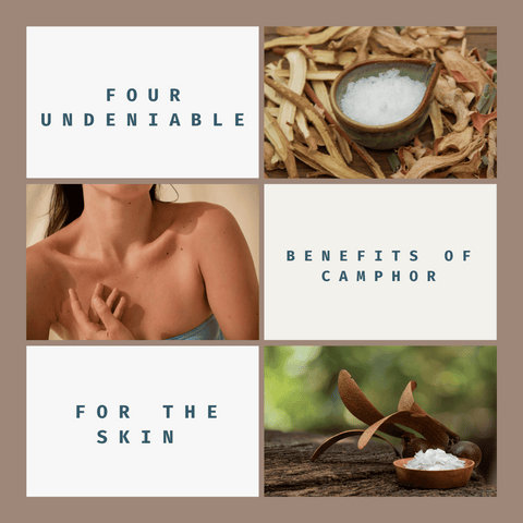 Four Undeniable Benefits of Camphor for the Skin