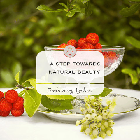 Embracing Lychee: A Step Towards Natural Beauty