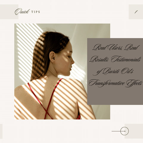 Real Users, Real Results: Testimonials of Buriti Oil’s Transformative Effects