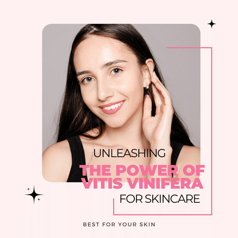 Unleashing the Power of Vitis Vinifera for Skincare