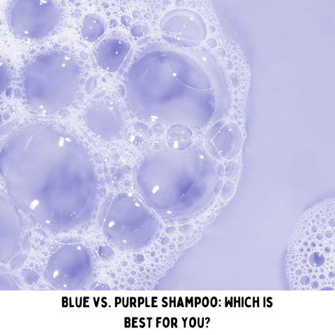 Blue vs. Purple Shampoo: Which is Best for You?