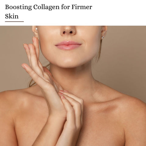 Boosting Collagen for Firmer Skin