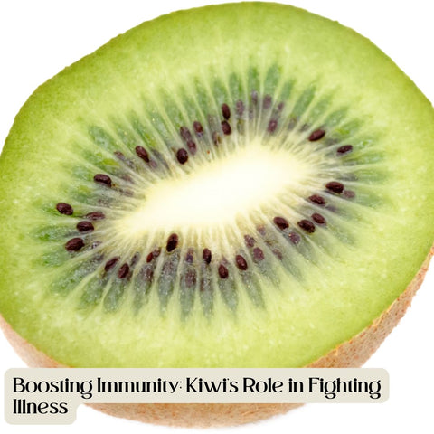 Boosting Immunity: Kiwi's Role in Fighting Illness