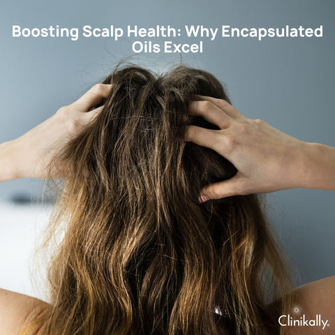 Boosting Scalp Health: Why Encapsulated Oils Excel