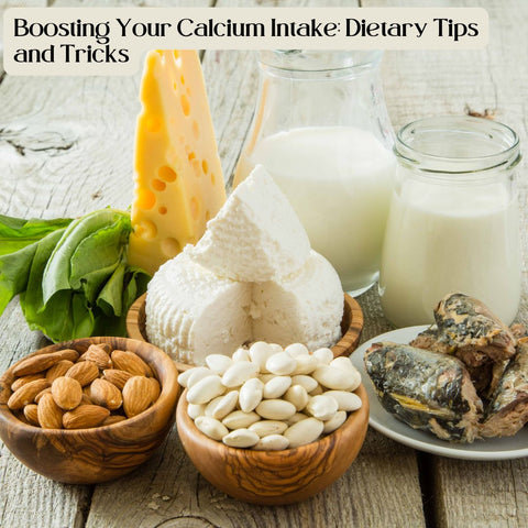 Boosting Your Calcium Intake: Dietary Tips and Tricks
