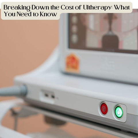 Breaking Down the Cost of Ultherapy: What You Need to Know