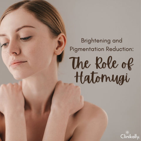 Brightening and Pigmentation Reduction: The Role of Hatomugi