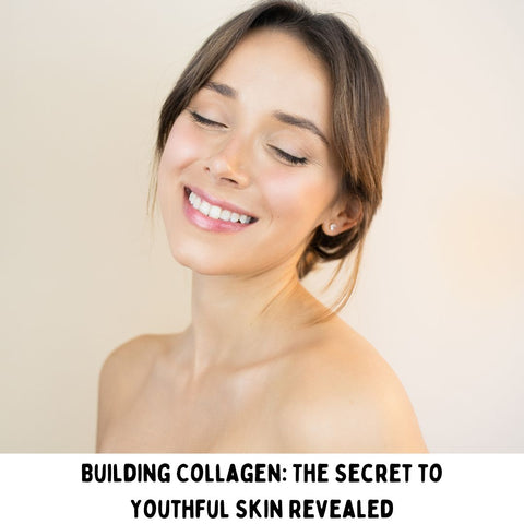 Building Collagen: The Secret to Youthful Skin Revealed