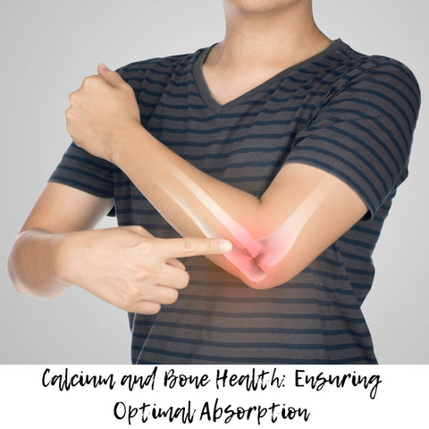 Calcium and Bone Health: Ensuring Optimal Absorption