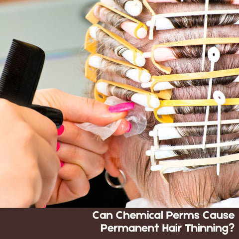 Can Chemical Perms Cause Permanent Hair Thinning?