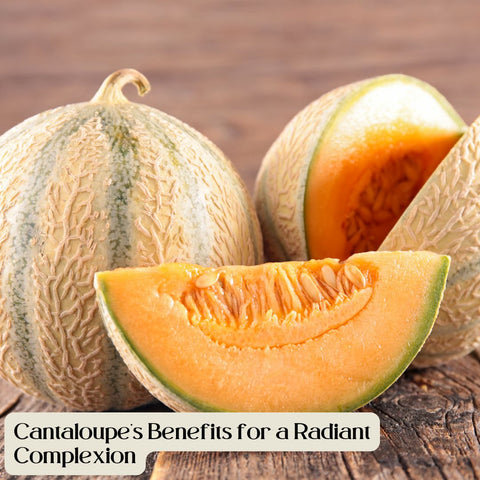 Cantaloupe's Benefits for a Radiant Complexion