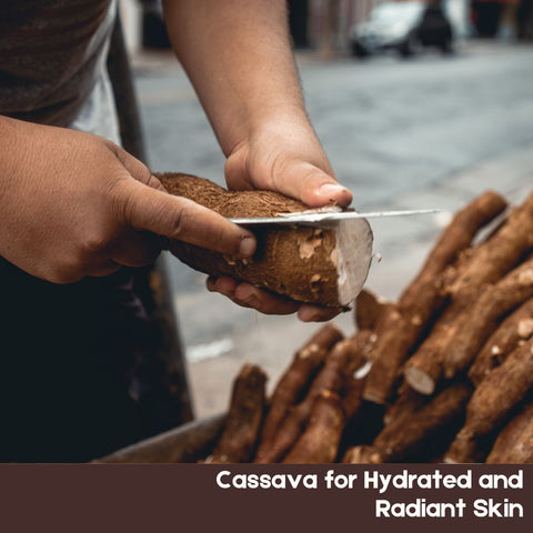 Cassava for Hydrated and Radiant Skin