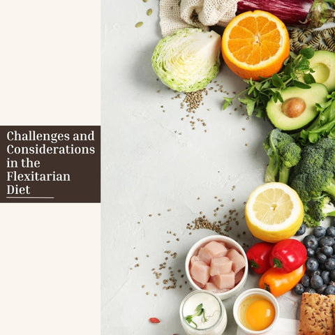 Challenges and Considerations in the Flexitarian Diet