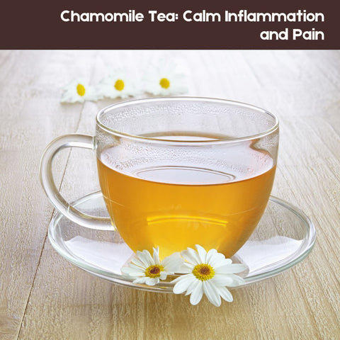 Chamomile Tea: Calm Inflammation and Pain