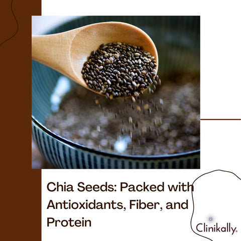 Chia Seeds: Packed with Antioxidants, Fiber, and Protein