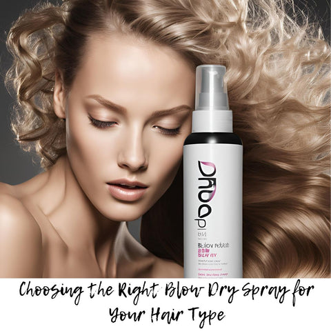 Choosing the Right Blow Dry Spray for Your Hair Type