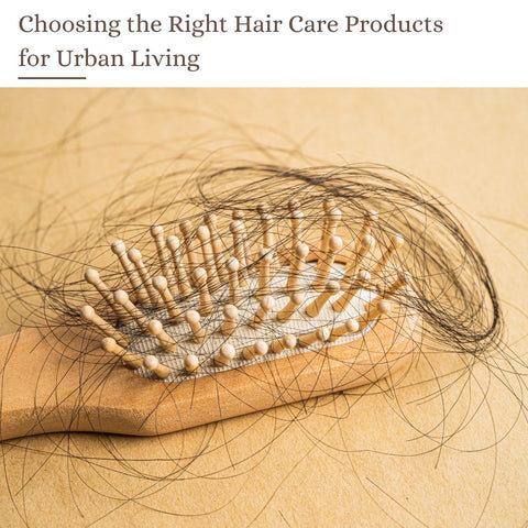 Choosing the Right Hair Care Products for Urban Living