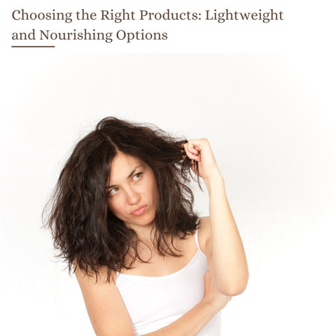 Choosing the Right Products: Lightweight and Nourishing Options