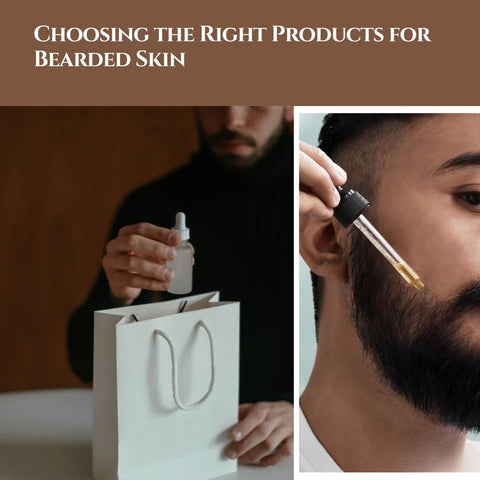 Choosing the Right Products for Bearded Skin