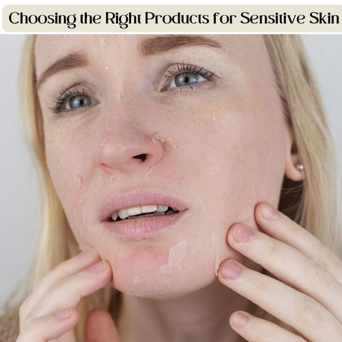 Choosing the Right Products for Sensitive Skin