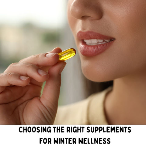 Choosing the Right Supplements for Winter Wellness