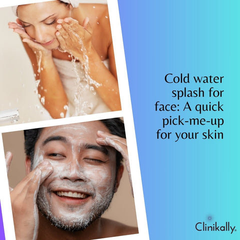 Cold water splash for face: A quick pick-me-up for your skin