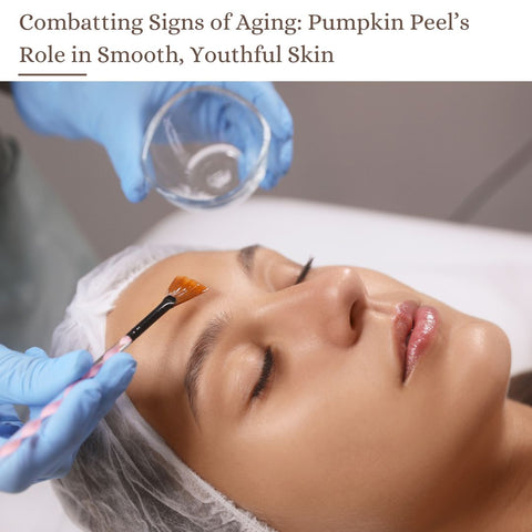 Combatting Signs of Aging: Pumpkin Peel’s Role in Smooth, Youthful Skin