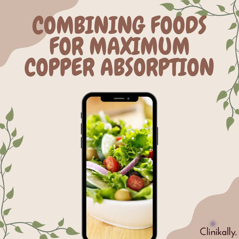 Combining Foods for Maximum Copper Absorption