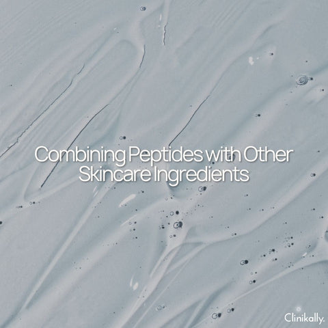 Combining Peptides with Other Skincare Ingredients