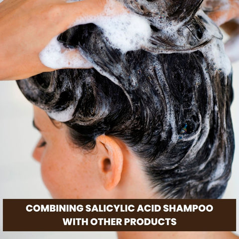 Combining Salicylic Acid Shampoo with Other Products