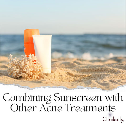 Combining Sunscreen with Other Acne Treatments